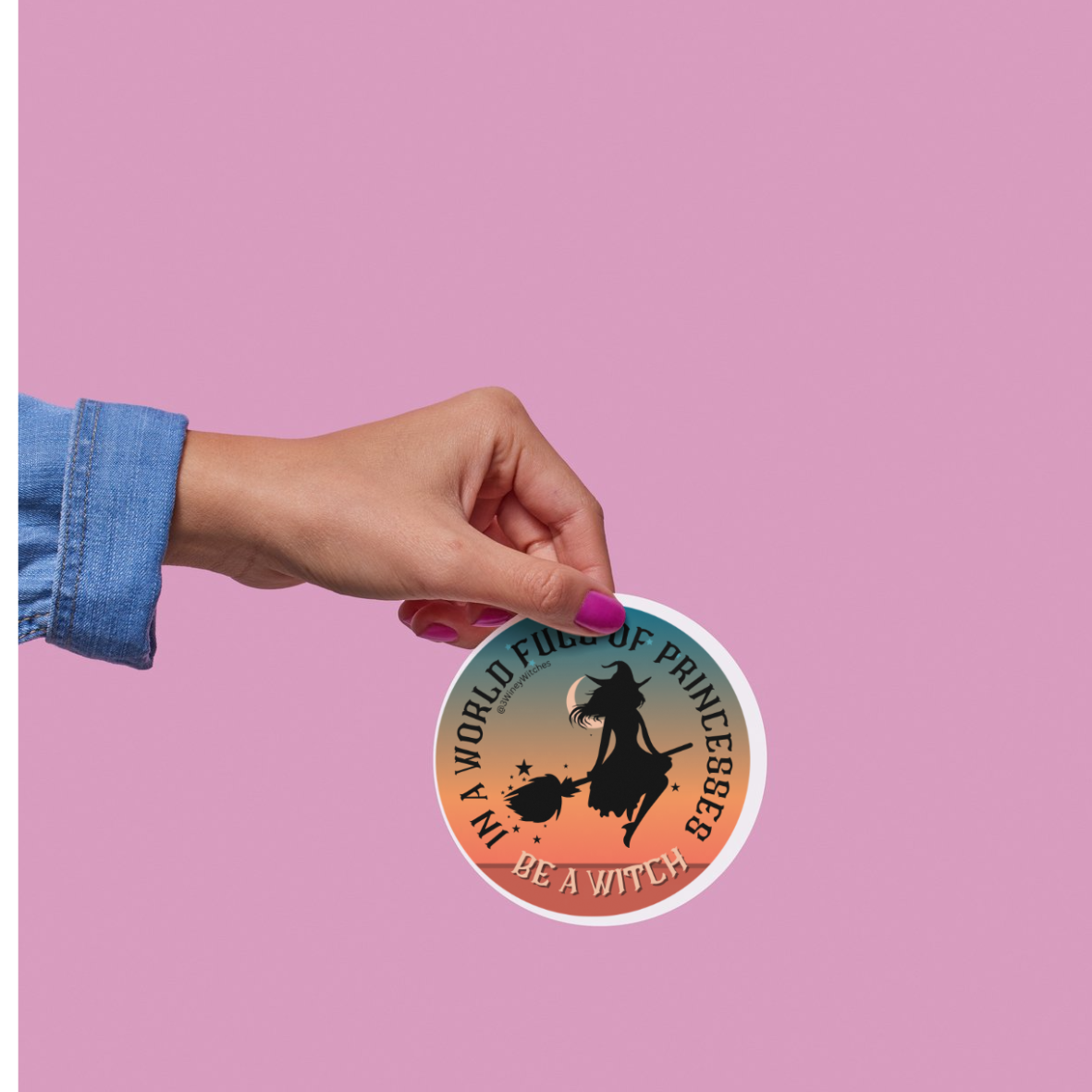 In a World full of Princesses, be a Witch!  Round Sticker